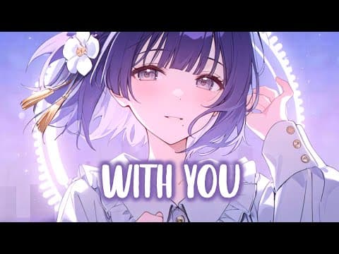 Nightcore - With You (lyrics)