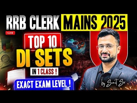 Top 10 Data Interpretation Sets For Rrb Clerk Mains 2025 | Real Exam Level | Sumit Sir