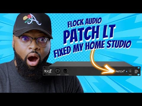 The Flock Audio Patch Lt Fixed My Home Studio!