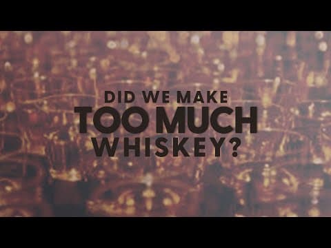 Did We Make Too Much Whiskey? - Brt 343