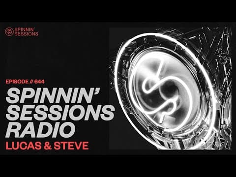 Spinnin’ Sessions Radio – Episode #644 | Lucas & Steve