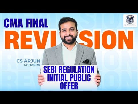Cma Final Law June 26 Revision | Sebi Regulation | Initial Public Offer | Arjun Chhabra Tutorial
