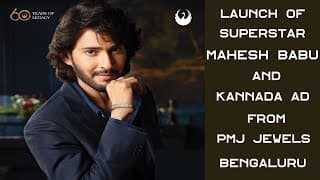 Pmj Jewels Launches Telugu Superstar Mahesh Babu Bracelet And Kannada Version Advertisement From Pmj
