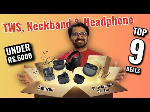 9 Best Tws, Neckband Earphones & Headphone Deal Under 5000 In Amazon Great Republic Day Sale
