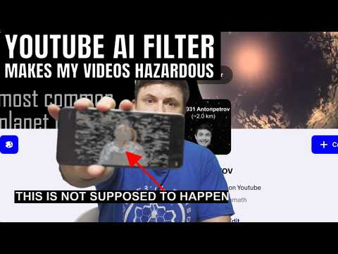 Youtube Ai Filter Is Making My Videos Dangerous To Watch