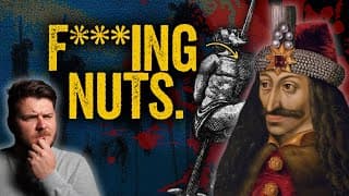 Vlad the Impaler Was Actually Insane...