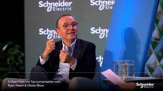 View From The Top Conversation With Schneider Electric