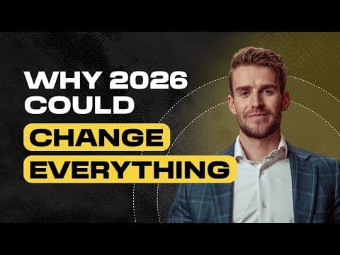 Why 2026 Could Change Everything