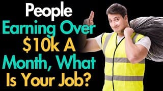 People Earning Over $10k A Month, What Is Your Job?