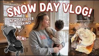 Snowstorm Hangout, New Stroller, Baking + Cozy Vibes | Vlog