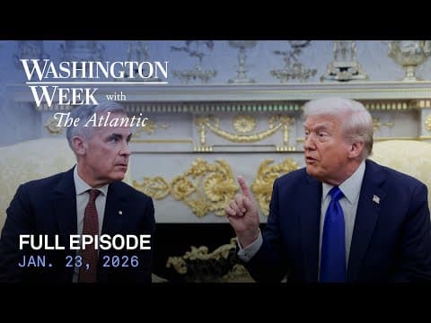 Washington Week With The Atlantic Full Episode, Jan. 23, 2026