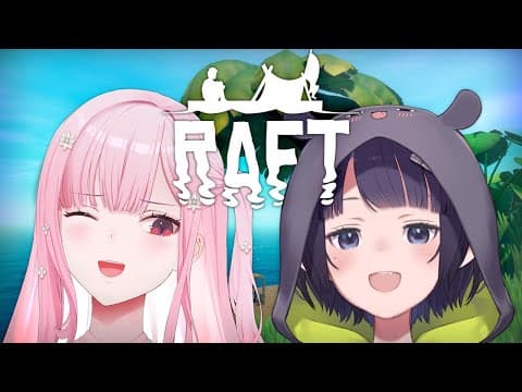 【raft】just Me, The Ocean, And Mori Calliope
