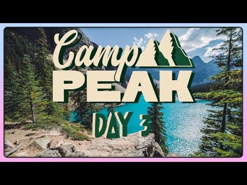 Camp Peak - Day 3