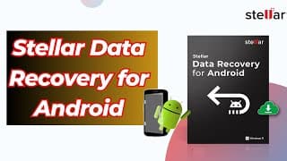 Stellar Data Recovery For Android | Recover Deleted Photos, Videos, Contacts & Whatsapp Easily