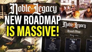 Noble Legacy: New Content, Massive Roadmap & More News!