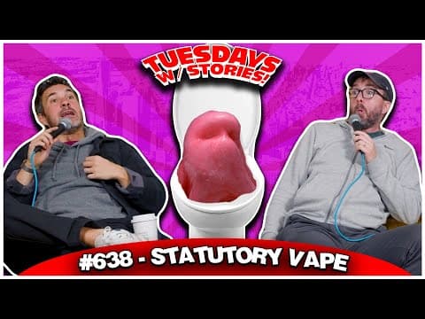 Statutory Vape | Tuesdays With Stories #638 W/ Mark Normand & Joe List
