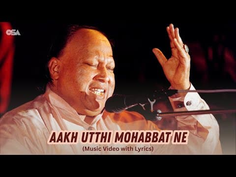 Aakh Utthi Mohabbat Ne (lyric Video) | Ustad Nusrat Fateh Ali Khan | Emotional Sufi Qawwali