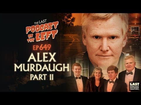 Episode 649: Alex Murdaugh Part Ii - A Legacy Of Liars