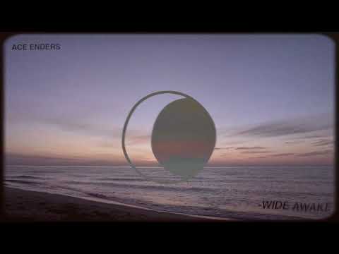 Ace Enders "wide Awake"
