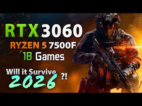 Rtx 3060 + Ryzen 5 7500f – Will It Survive 2026? | 18 Games @1080p