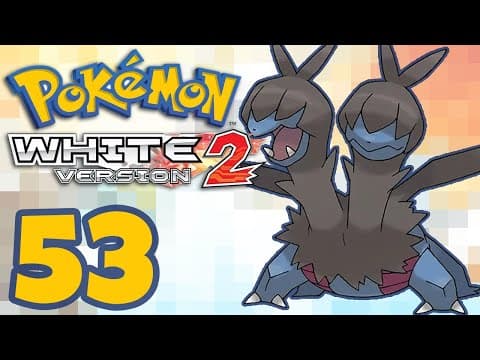 Pokemon White 2 -53- Got My Mojo Back
