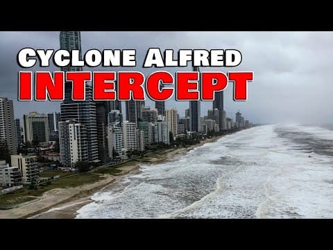 Cyclone Alfred Intercept - Gold Coast Qld, Australia - 7th March 2025