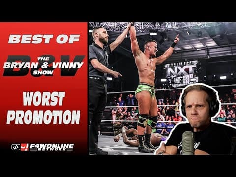 Worst Promotion Of 2025 Goes To Nxt: Best Of The Bryan & Vinny Show