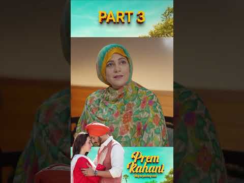 Prem Kahani | Episode 1 – Part 3 | Prem Kahani | Latest Pakistani Drama | Fr3o