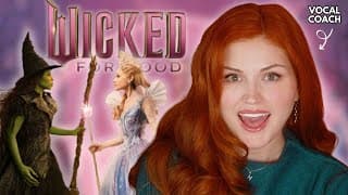 Wicked For Good I Vocal Coach Reacts