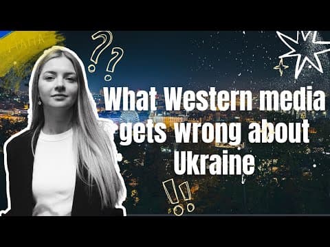 What Western Media Don't Get About Ukraine