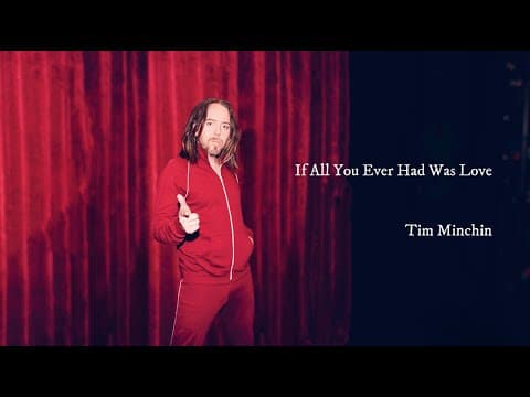 Tim Minchin - If All You Ever Had Was Love (official Lyric Video)
