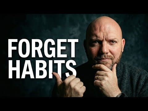 Why Habits Won't Help You Achieve Your Goals In 2026 (do This Instead)