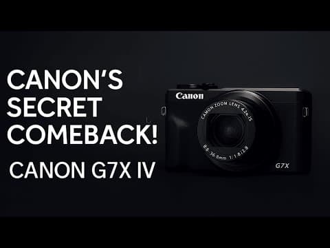 Canon Powershot G7x Mark Iv - The Comeback We've Been Waiting For?