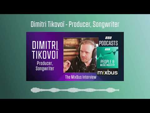 Dimitri Tikovoï - Producer, Songwriter | Podcast