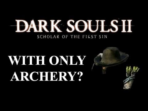 Can You Beat Dark Souls 2 Sotfs With Only Archery? | (dark Souls Challenge)