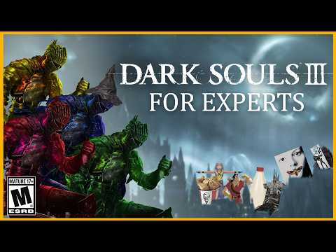 Dark Souls 3 For Experts