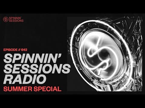 Spinnin’ Sessions Radio – Episode #642 | Summer Special