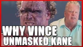 Why Vince Mcmahon Unmasked Kane
