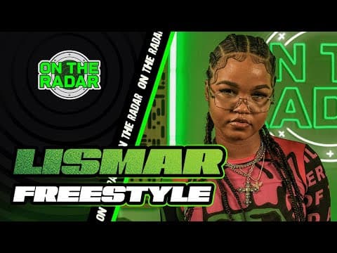 The Lismar "on The Radar" Freestyle