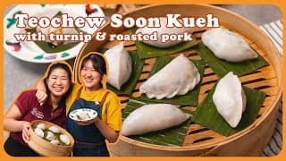 Teochew Soon Kueh | Ep.6 Family Recipe Diaries