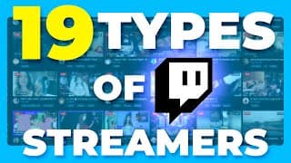 The 19 Types Of Twitch Streamers