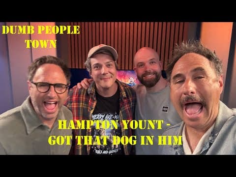 Hampton Yount - Got That Dog In Him: Dumb People Town