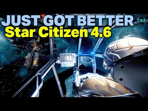 Star Citizen 4.6 Keeps Getting Better!