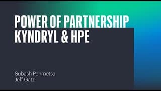 The Power Of Partnership - Kyndryl And Hpe