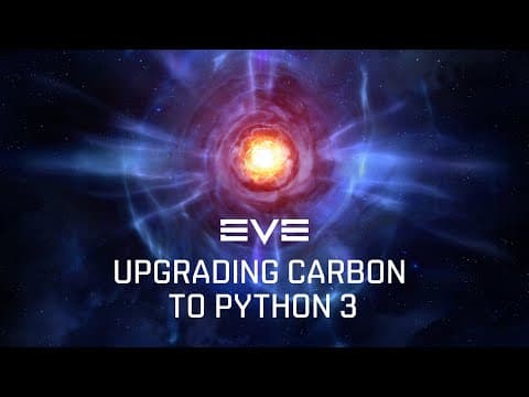 Eve Fanfest 2025 - Upgrading Carbon To Python 3