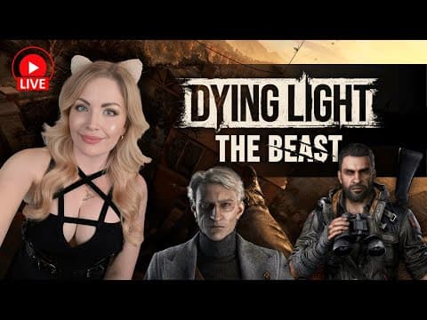 This Is The Action Game We've Been Waiting For - Dying Light: The Beast Livestream
