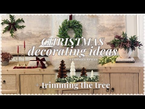 Christmas Styling Ideas 🎄🎁  Decorating The Tree + 6 Console Table/sideboard Holiday Decorating Ideas