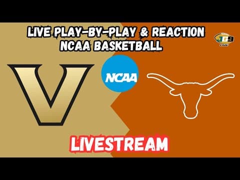 Vanderbilt Vs. Texas | Espn2 Livestream | College Basketball | Live Reaction | Radio