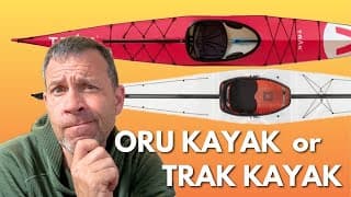 Oru Kayak Vs Trak Kayak  |  Which Portable Touring Kayak Should You Get?
