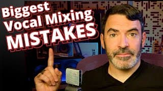 Top 5 Vocal Mixing Mistakes